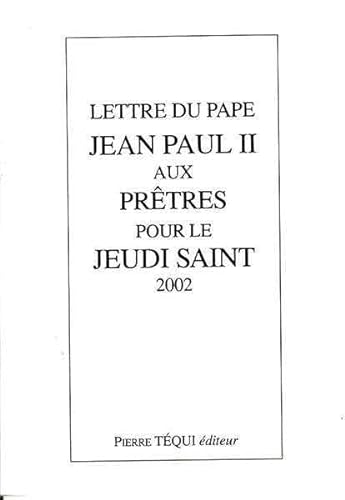 9782740309490: Lettre du pape Jean-Paul II aux prtres pour le jeudi saint 2002