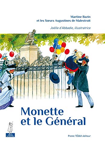 Beispielbild fr Monette et le Gnral Bazin, Martine et Abbadie, Jolle d' zum Verkauf von BIBLIO-NET