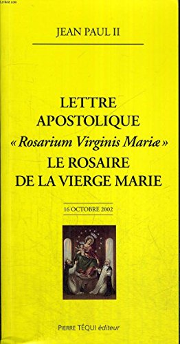 Stock image for Lettre apostolique Rosarium Virginis Mariae : Le rosaire de la Vierge Marie for sale by Librairie Th  la page