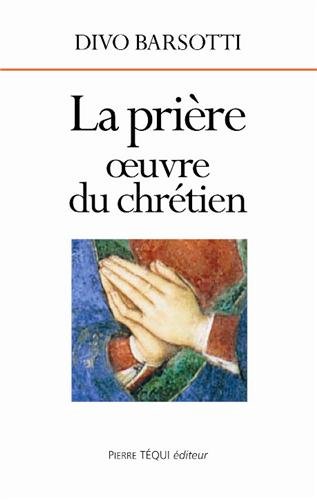 9782740310229: La prire oeuvre du chretien