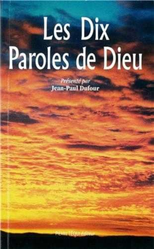 Beispielbild fr Les dix Paroles de Dieu Dufour, Jean-Paul zum Verkauf von BIBLIO-NET