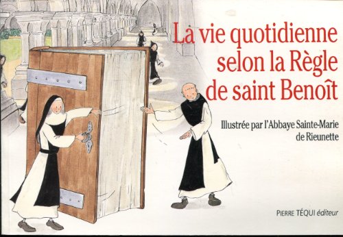 Beispielbild fr La vie quotidienne selon la rgle de saint Benot zum Verkauf von Ammareal