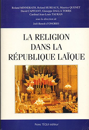 9782740312407: La religion dans la Rpublique laque : Actes du XXe colloque national de la Confdration des Juristes catholiques de France