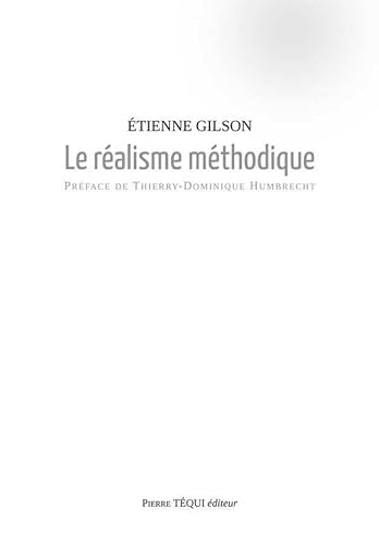Le rÃ©alisme mÃ©thodique (9782740313664) by GILSON, Etienne