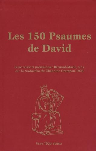 9782740313831: Les 150 Psaumes de David: texte rvis et prsent par Bernard-Marie sur la traduction du chanoine Crampon (Bible-1923)