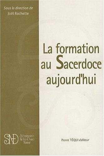 Beispielbild fr La formation au Sacerdoce aujourd'hui zum Verkauf von Gallix