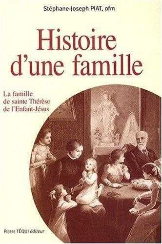 Imagen de archivo de Histoire d'une Famille : La famille de sainte-Thrse de l'Enfant-Jsus a la venta por Ammareal