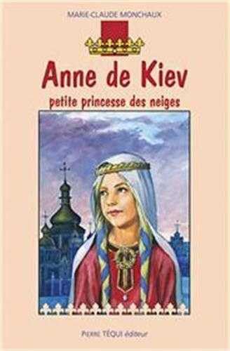 Beispielbild fr Anne de Kiev : La petite princesse des neiges zum Verkauf von medimops