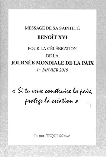 Stock image for Message de Sa Saintet Bent XVI pour la clbration de la Journe Mondiale de Paix 1er Janvier 2010 [Broch] Benot XVI for sale by BIBLIO-NET