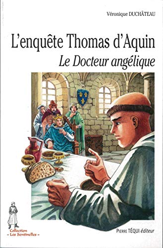 Imagen de archivo de L'enqute Thomas d'Aquin: Le Docteur anglique a la venta por Gallix