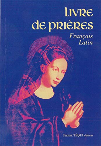 9782740316177: Livre de prires - Franais - Latin: Edition bilingue Latin-franais