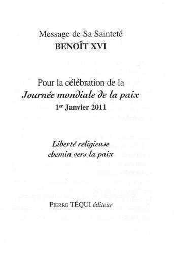 Stock image for Message de Sa Saintet Benot XVI pour la clbration de la Journe mondiale de la paix, 1er janvier 2011 : Libert religieuse, chemin vers la paix [Broch] Benot XVI for sale by BIBLIO-NET