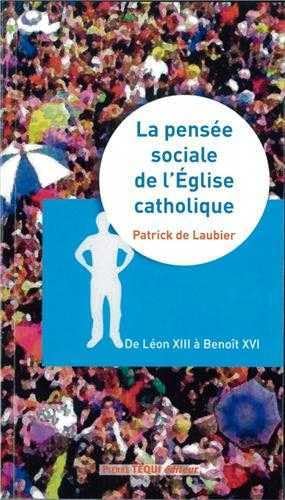 Stock image for La pense sociale de l'Eglise catholique - de Lon XIII  Benot XVI for sale by Ammareal