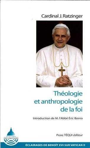 Stock image for Thologie et anthropologie de la foi [Broch] Benot XVI et Iborra, Eric for sale by BIBLIO-NET