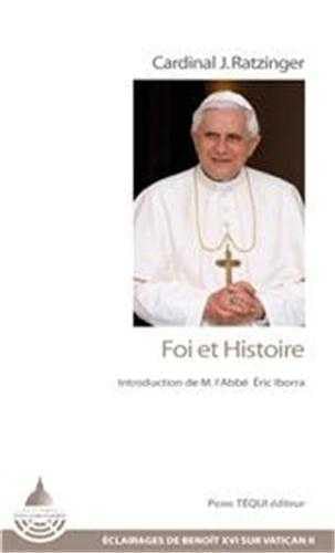 Beispielbild fr Foi et Histoire [Broch] Benot XVI et Iborra, Eric zum Verkauf von BIBLIO-NET