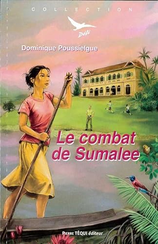 Beispielbild fr Le Combat De Sumalee zum Verkauf von RECYCLIVRE