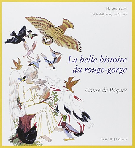 Beispielbild fr La belle histoire du rouge-gorge zum Verkauf von Revaluation Books