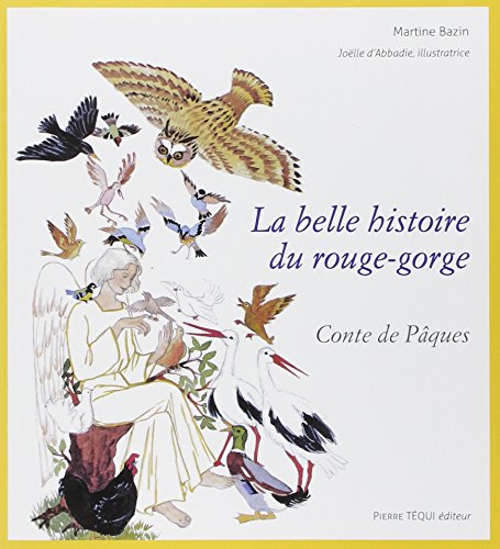 Imagen de archivo de La belle histoire du rouge-gorge a la venta por Revaluation Books