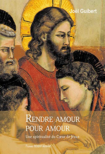 Beispielbild fr Rendre amour pour amour: Une spiritualit du Coeur de Jsus zum Verkauf von Gallix