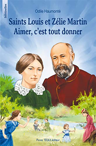 Beispielbild fr Saints Louis et Zlie Martin : Aimer c'est tout donner zum Verkauf von Librairie Th  la page