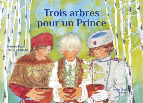 Beispielbild fr Trois arbres pour un Prince zum Verkauf von Gallix