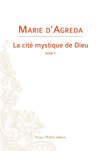 Stock image for La Cit mystique de Dieu: Tome 1 for sale by Gallix