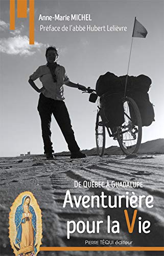 Beispielbild fr Aventurire pour la Vie - De Qubec  Guadaloupe zum Verkauf von Ammareal