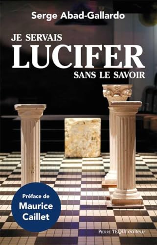 9782740319598: Je servais Lucifer sans le savoir