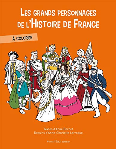 9782740320075: Les grands personnages de l'histoire de France  colorier