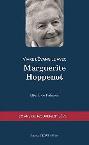 Beispielbild fr Vivre l'vangile avec Marguerite Hoppenot zum Verkauf von Ammareal