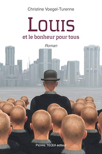Beispielbild fr Louis Et Le Bonheur Pour Tous zum Verkauf von RECYCLIVRE