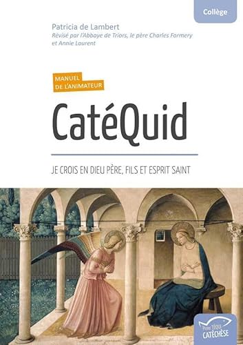 Stock image for CatQuid (Manuel de l animateur) - Je crois en Dieu Pre, Fils et Esprit Saint for sale by medimops