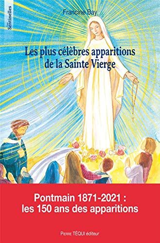 Beispielbild fr Les plus clbres apparitions de la Sainte Vierge - Les sentinelles zum Verkauf von Gallix