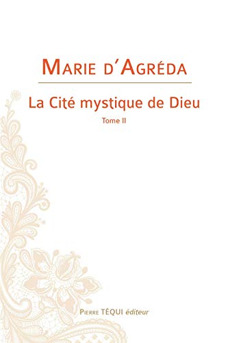 Stock image for La Cit mystique de Dieu - Tome II for sale by Gallix