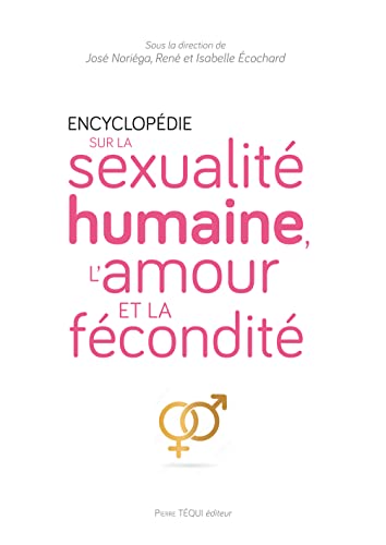 Beispielbild fr Encyclopdie sur la sexualit humaine, l'amour et la fcondit zum Verkauf von Gallix