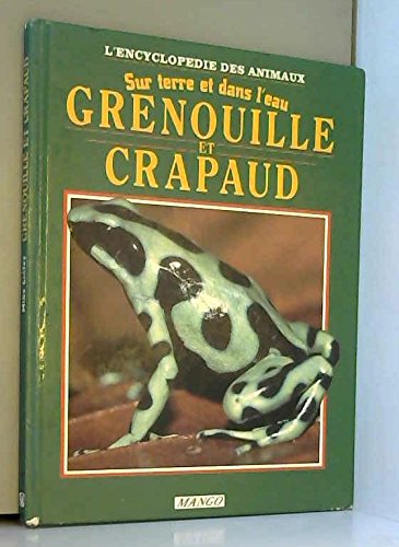 Beispielbild fr Grenouille Et Crapaud : Sur Terre Et Dans L'eau zum Verkauf von RECYCLIVRE