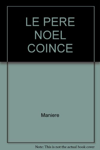 Stock image for LE PERE NOEL COINCE for sale by Librairie Th  la page