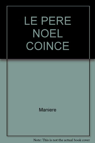 PERE NOEL COINCE -LE (9782740401989) by Maniere