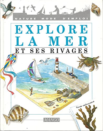 Imagen de archivo de Explore la mer et ses rivages a la venta por Better World Books