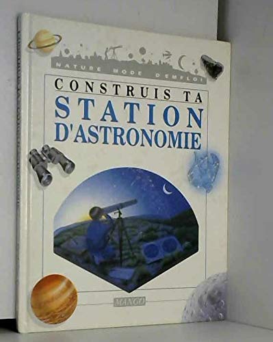 Beispielbild fr Construis ta station d'astronomie zum Verkauf von Ammareal