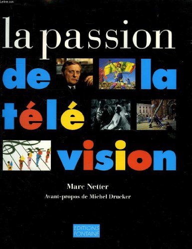 Imagen de archivo de La passion de la t l vision Netter, Frank Henry a la venta por LIVREAUTRESORSAS