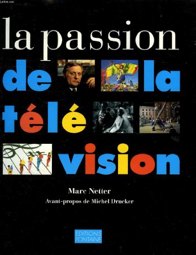 Stock image for La passion de la t l vision Netter, Frank Henry for sale by LIVREAUTRESORSAS