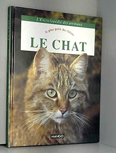 Stock image for Le chat: Le plus petit des f lins Cuisin, Jacques for sale by LIVREAUTRESORSAS