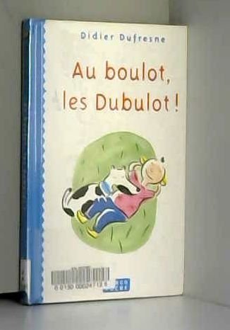 Stock image for Au boulot, les Dubulot ! for sale by Ammareal