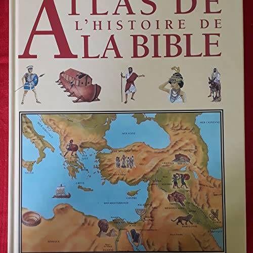 Beispielbild fr ATLAS DE L'HISTOIRE DE LA BIBLE zum Verkauf von medimops