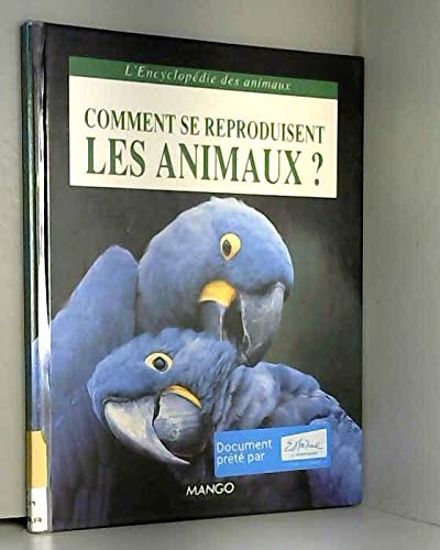 Stock image for Comment se reproduisent les animaux ? for sale by Better World Books