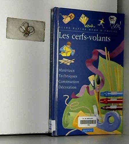 Beispielbild fr Les cerf-volants: Mat riaux, techniques, construction, d coration zum Verkauf von WorldofBooks