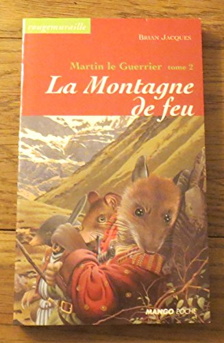 La montagne de feu: Martin le Guerrier - Tome 2 (9782740407851) by Jacques, Brian