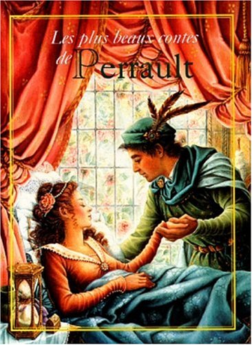 9782740409152: Les Plus Beaux Contes de Perrault: La Belle au bois dormant -Cendrillon -Le Chat bott