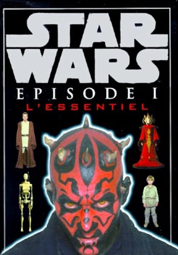 9782740409480: STAR WARS EPISODE 1 L'ESSENTIEL